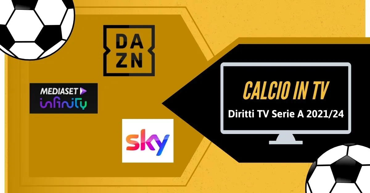 Diritti TV Serie A: Sky, DAZN, Mediaset Infinity