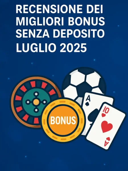 Migliori Bonus Senza Deposito | Luglio 2025 | IMMEDIATO 🎁